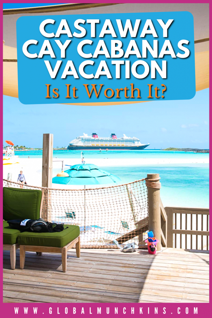 Pin Castaway Cay Cabanas Vacation Is It Worth It Global Munchkins